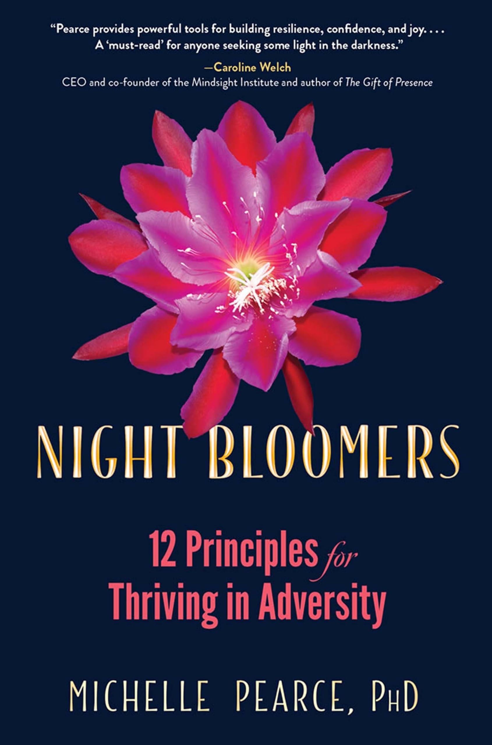 Night Bloomers: 12 Principles for Thriving in Adversity Social Sciences