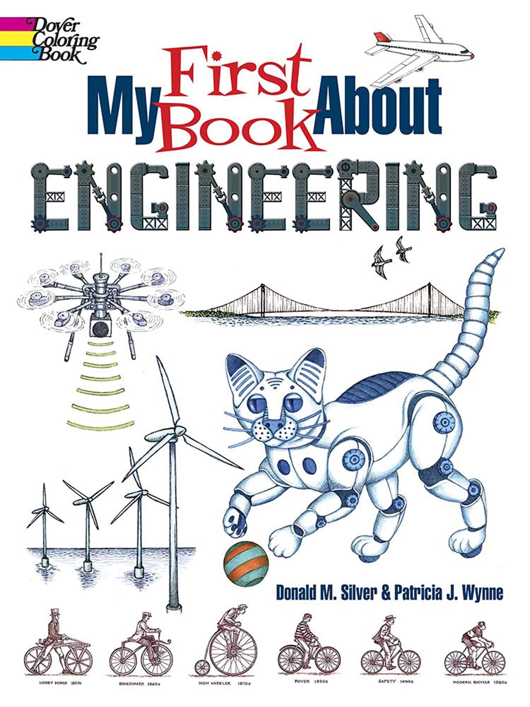 My First Book About Engineering: An Awesome Introduction to Robotics & Other Fields of Engineering (Dover Coloring Book; My First Book About) Business & Technology