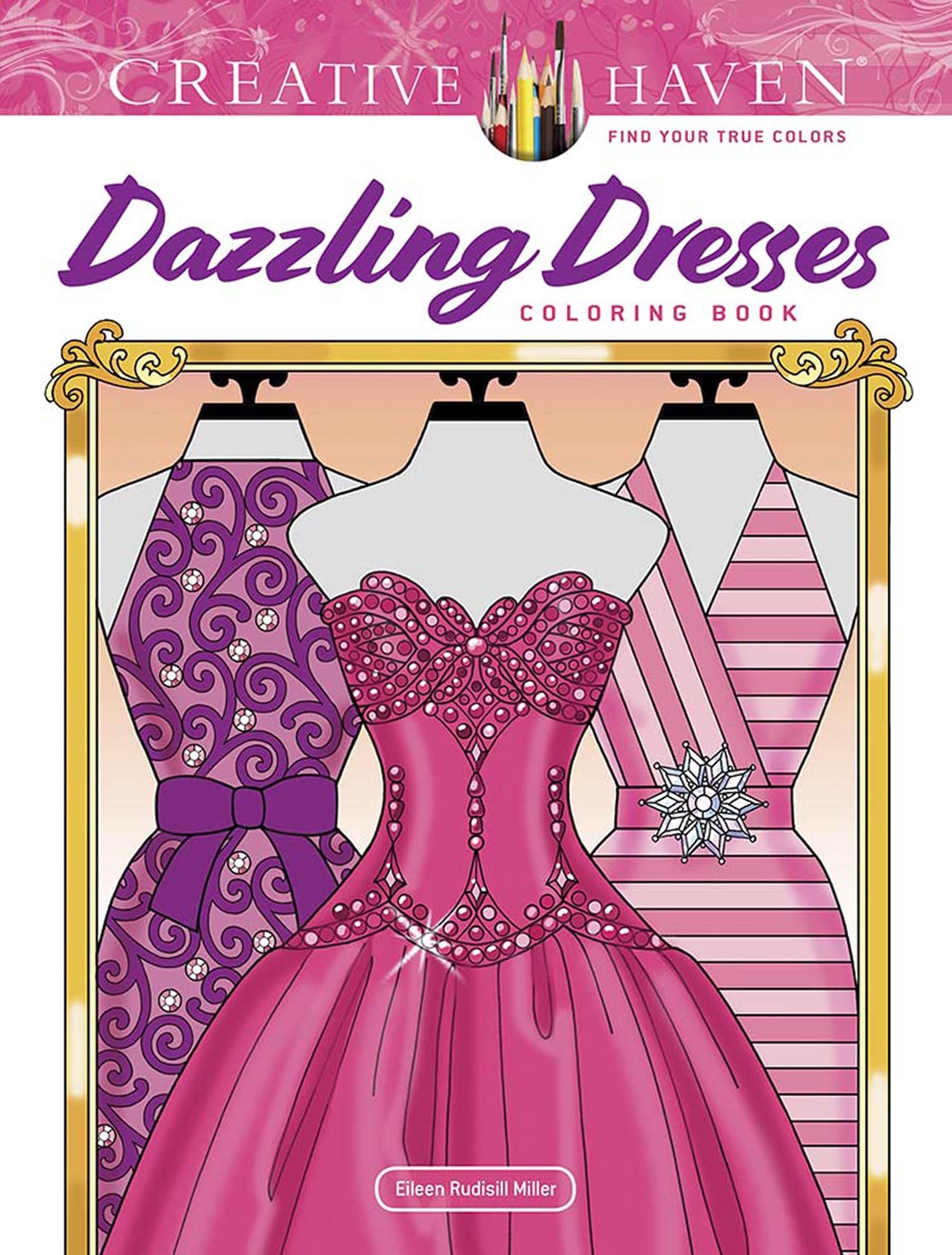 Creative Haven Dazzling Dresses Coloring Book (Creative Haven Coloring Books) Film, Art & Culture