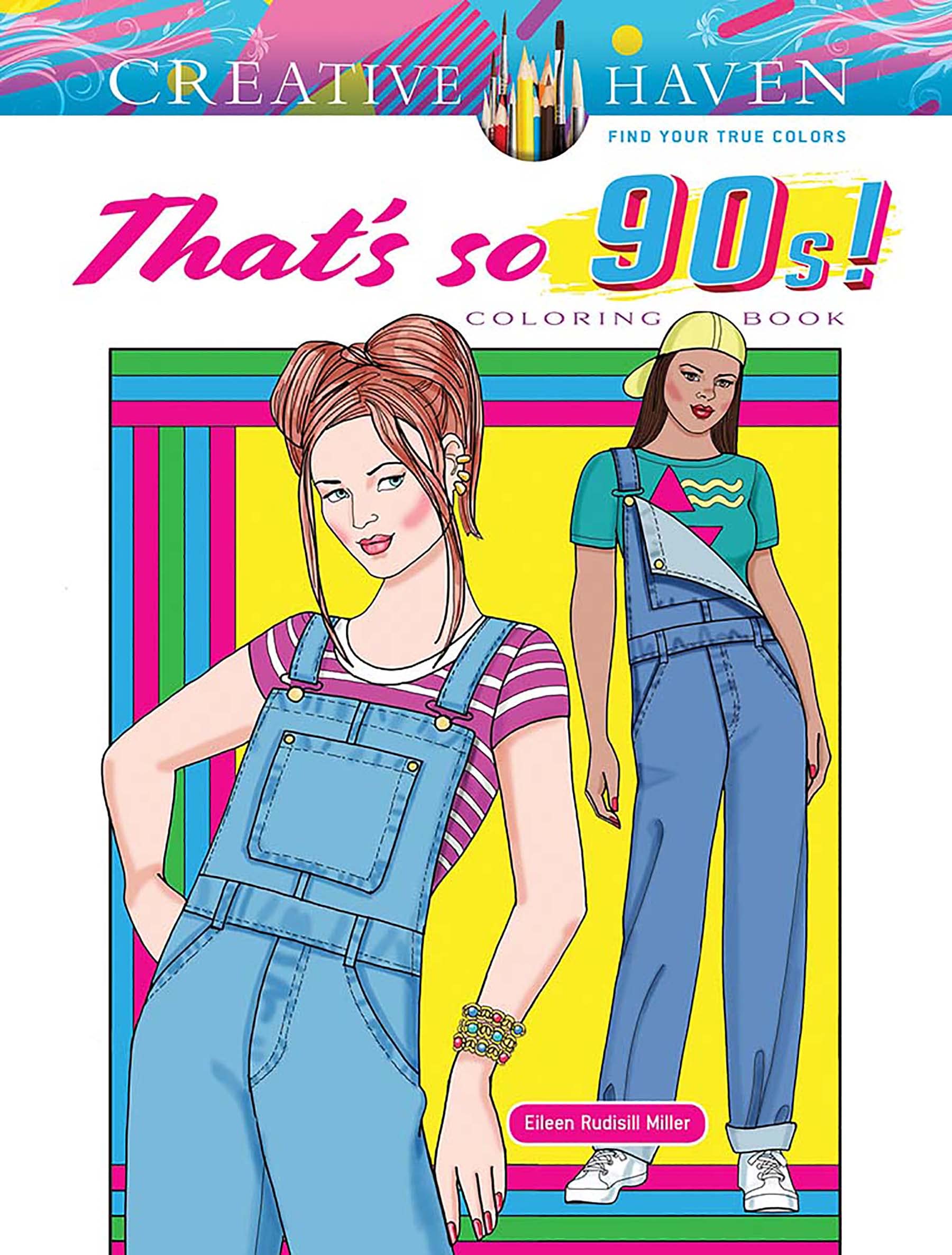 Creative Haven That's So 90s! Coloring Book (Adult Coloring Books: Fashion) Hobbies & Crafts