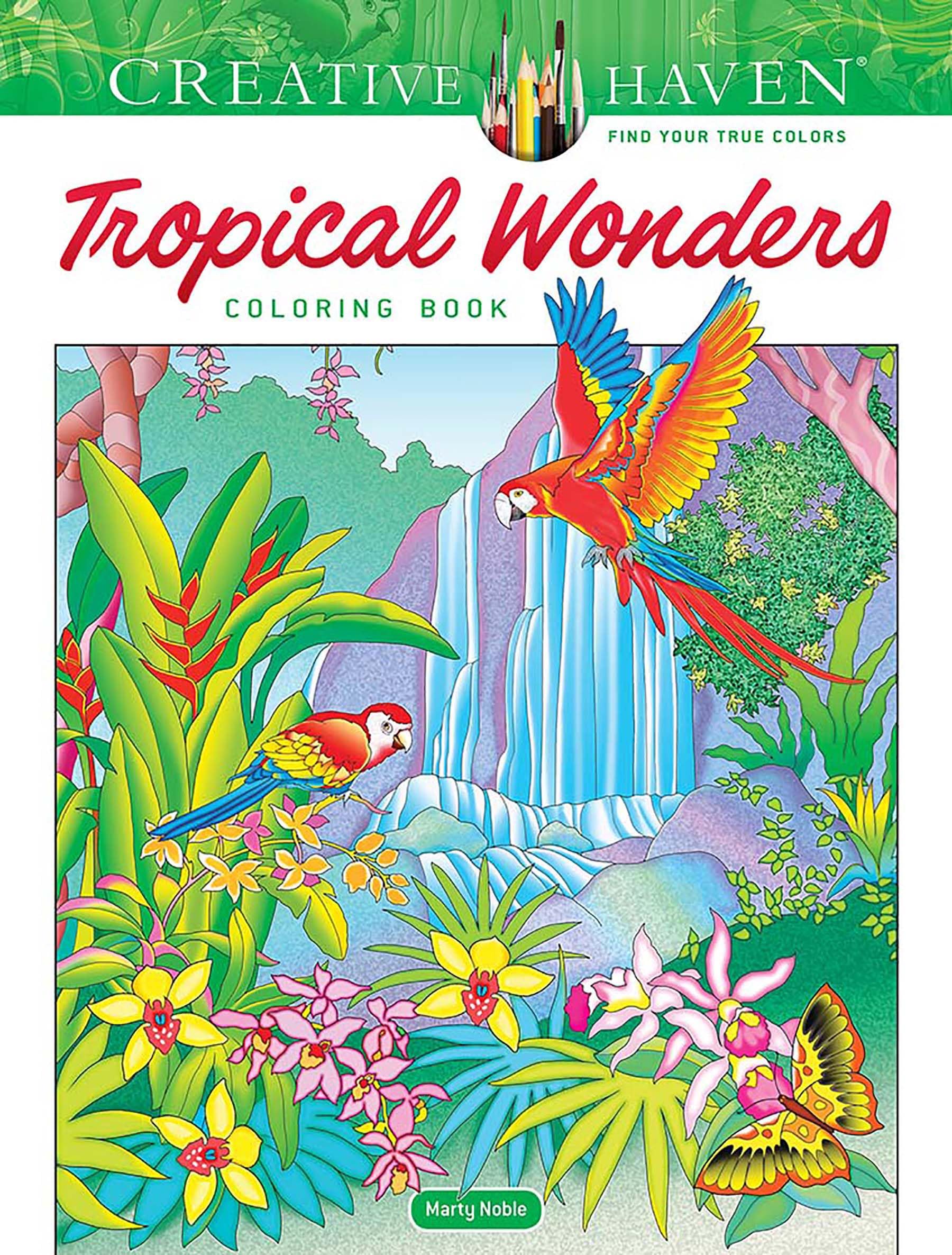 Creative Haven Tropical Wonders Coloring Book (Creative Haven Coloring Books) Hobbies & Crafts