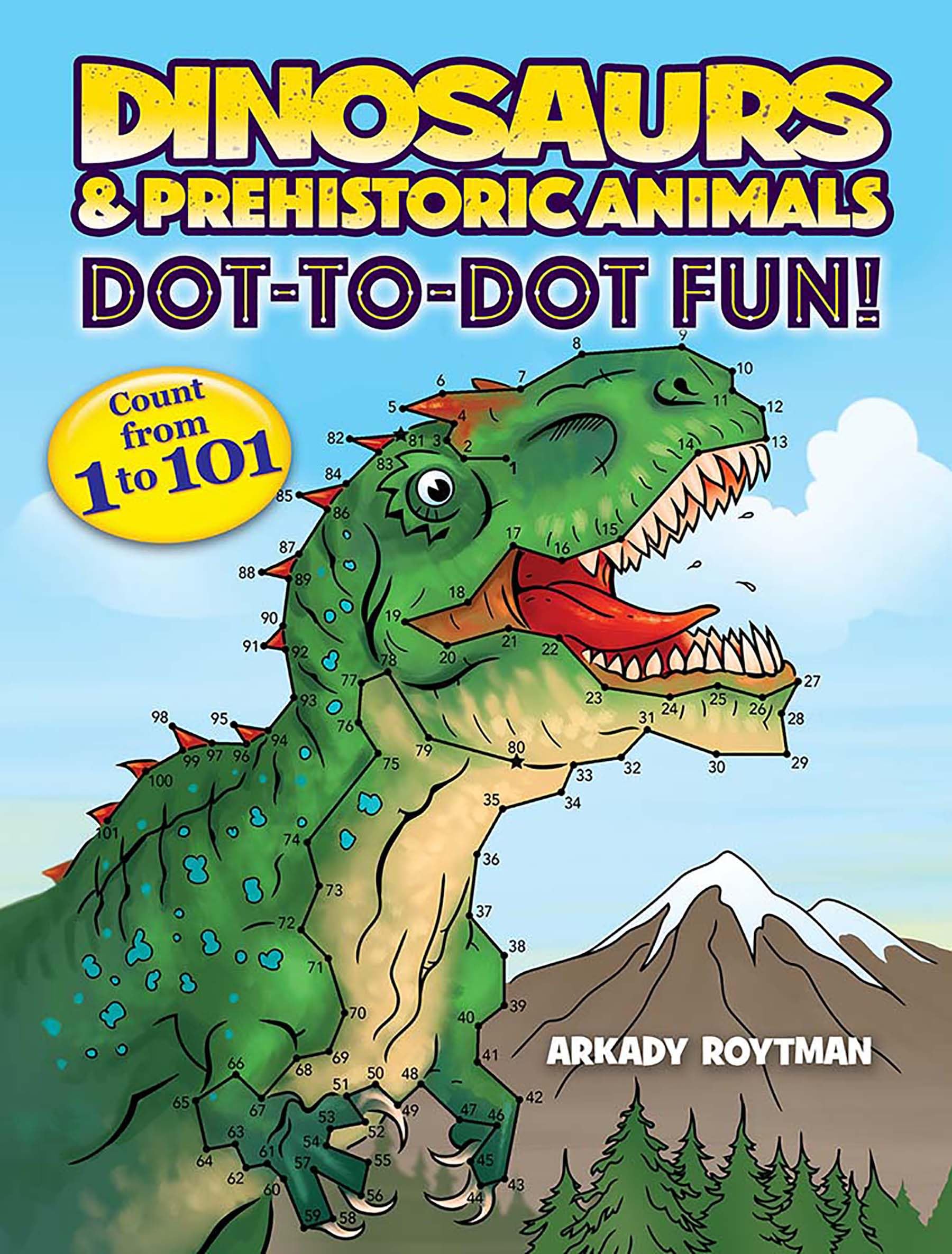 Dinosaurs & Prehistoric Animals Dot-to-dot Fun!: Count from 1 to 101 (Dover Kids Activity Books) Non-fiction