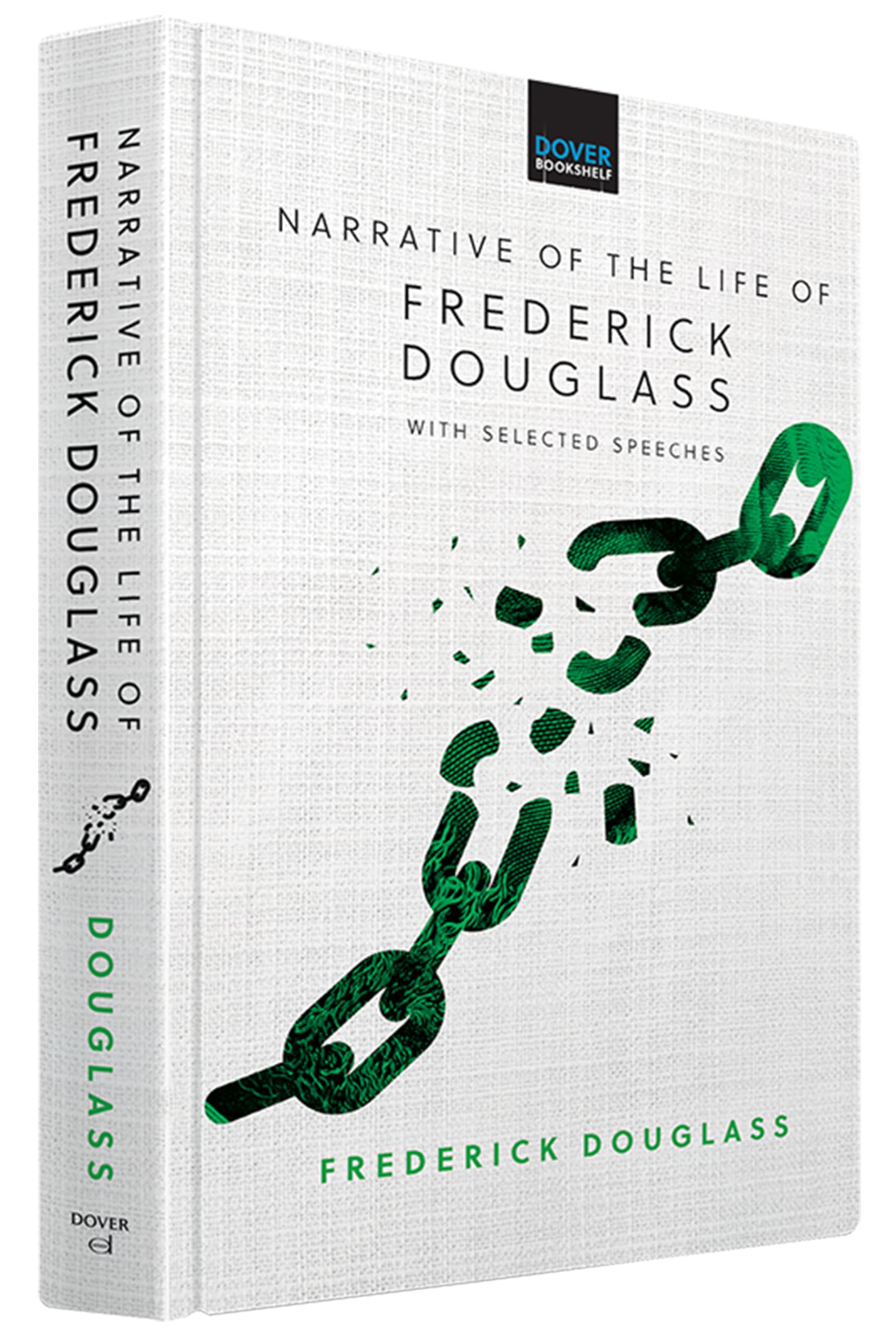 Narrative of the Life of Frederick Douglass: With Selected Speeches (Dover Bookshelf Hardcover Classics) Social Sciences
