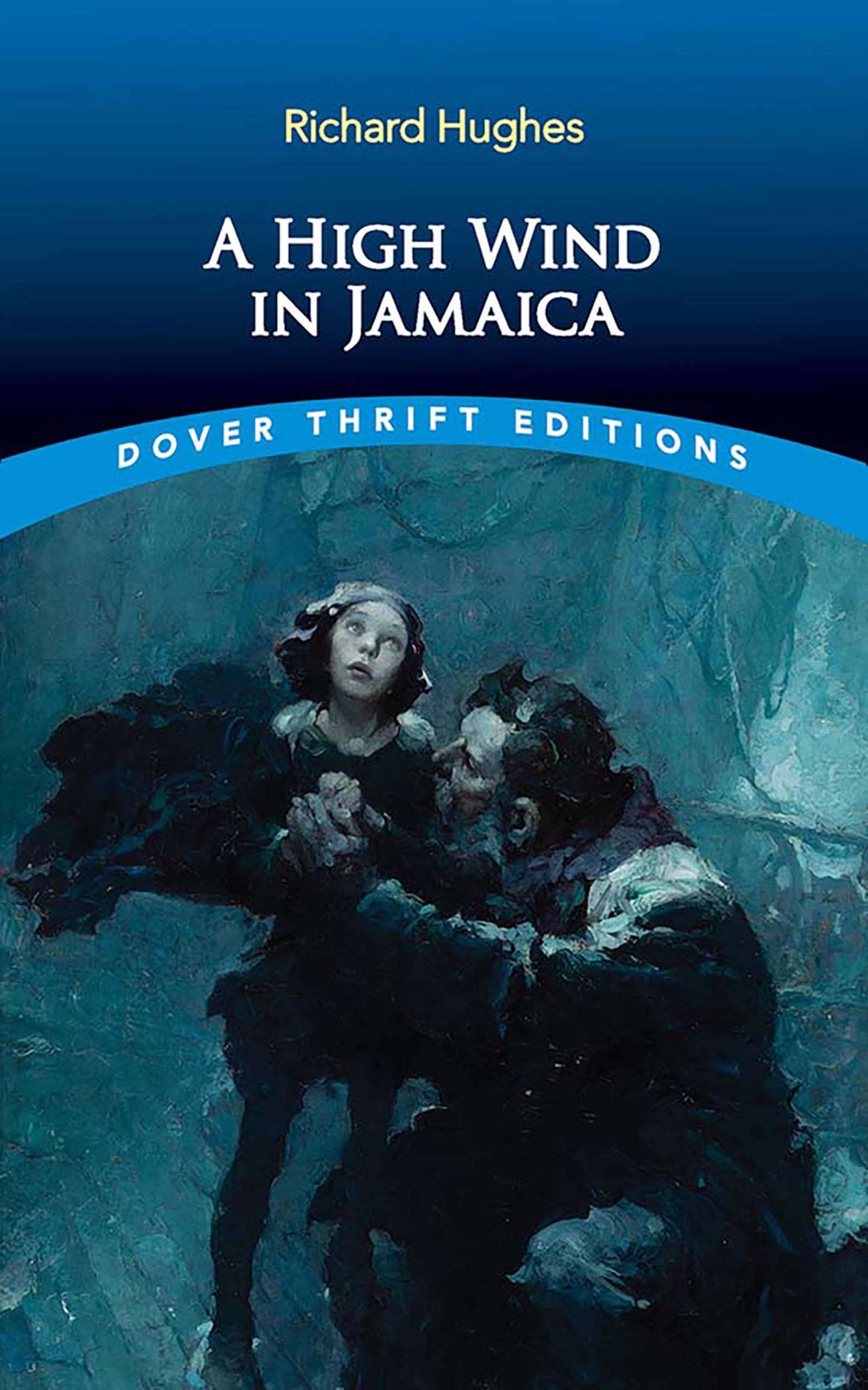 A High Wind in Jamaica (Dover Thrift Editions: Classic Novels) Classics