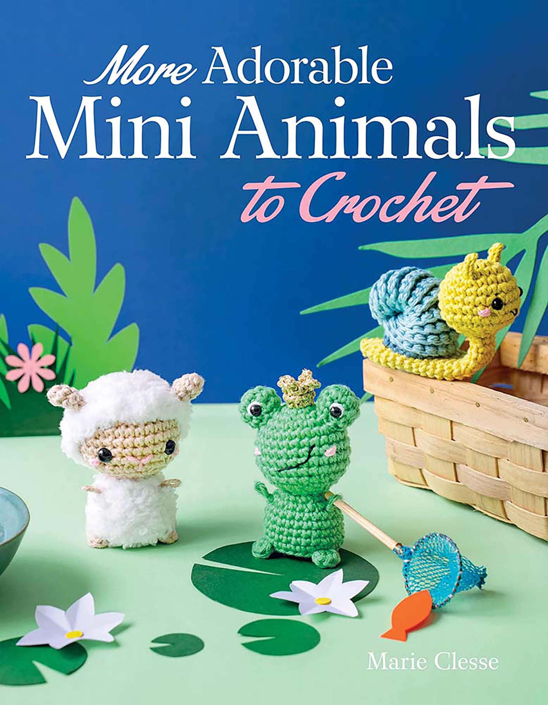 More Adorable Mini Animals to Crochet book