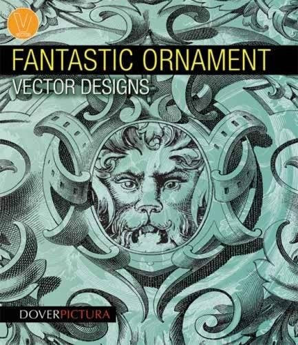 Fantastic Ornament Vector Designs (Dover Pictura Vector Designs) Film, Art & Culture