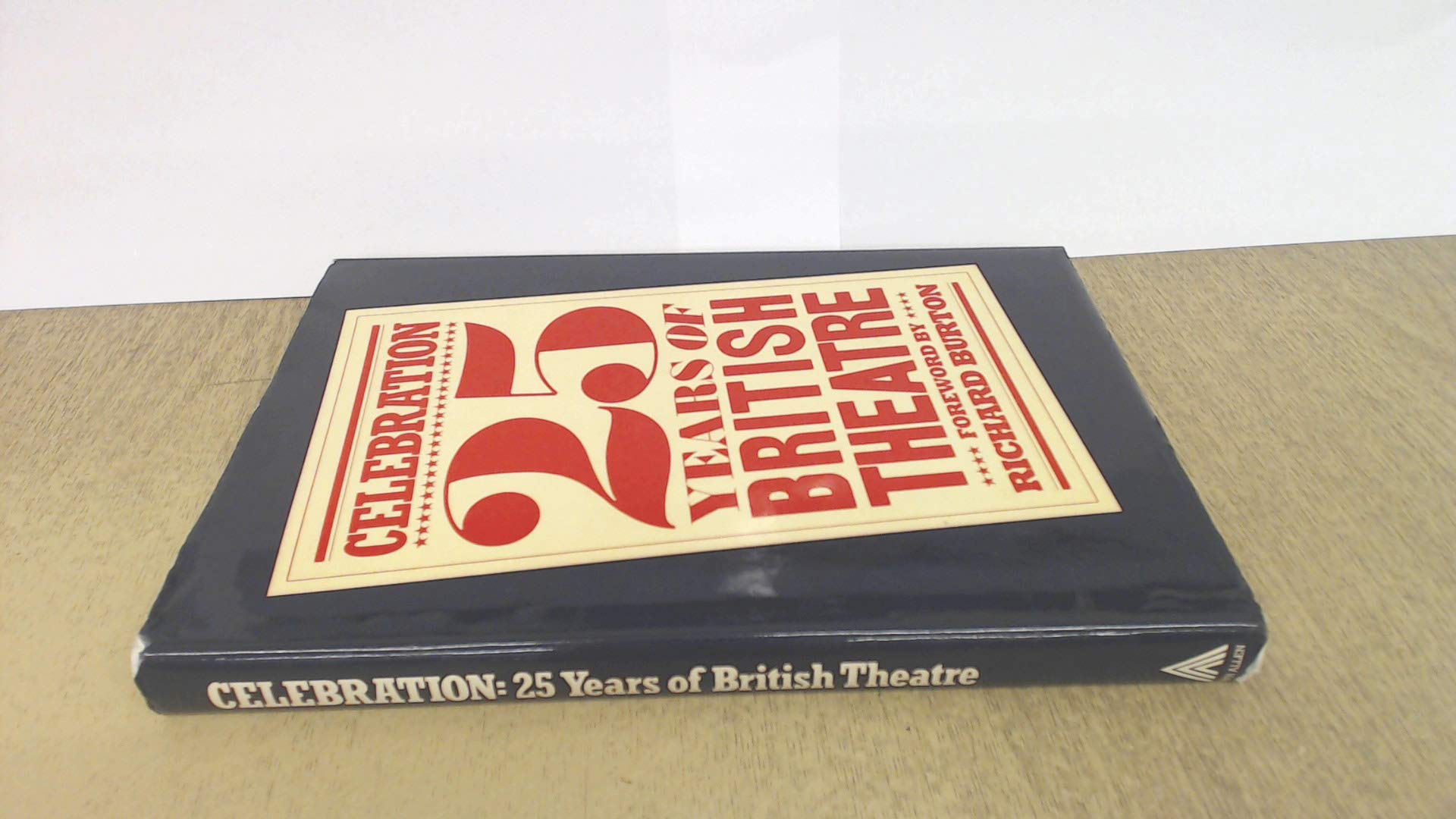 Celebration: Twenty-five Years of British Theatre book