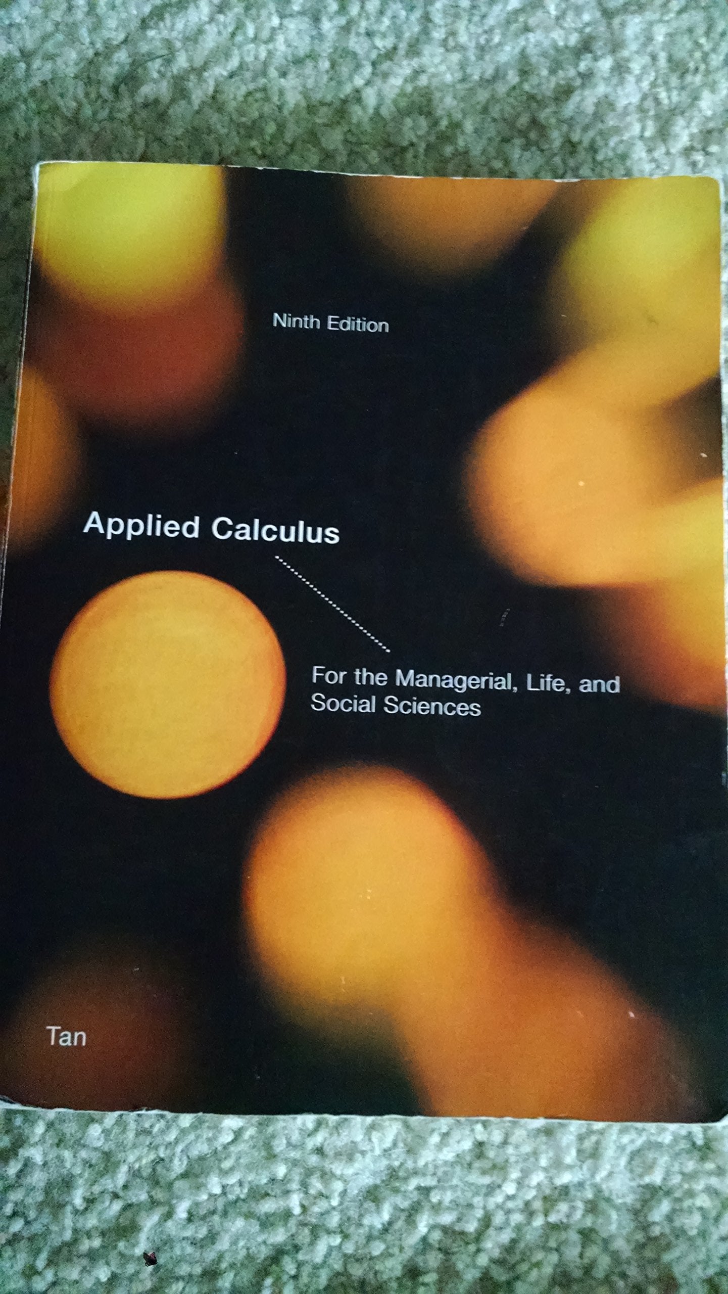 Study Tabs for Tan's Applied Calculus for the Managerial, Life, and Social Sciences: A Brief Approach Mathematics