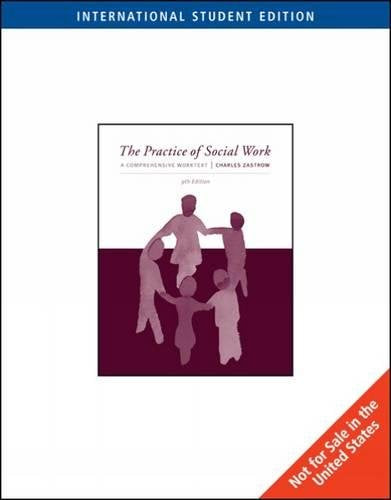 The Practice of Social Work: A Comprehensive Worktext, International Edition Social Sciences