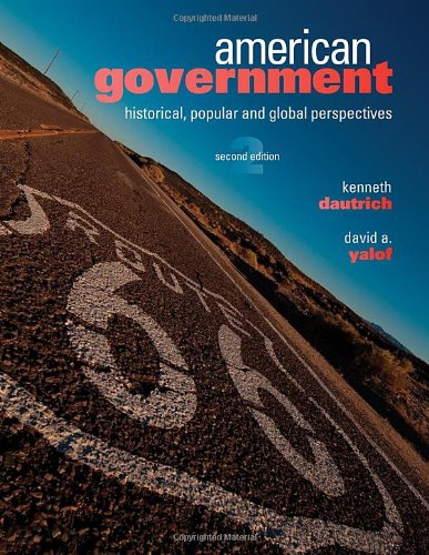 American Government: Historical, Popular, and Global Perspectives Social Sciences