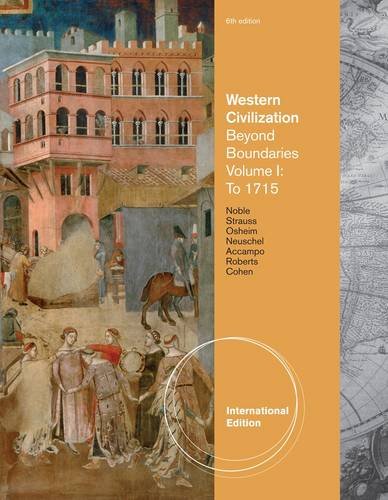 To 1715 (v. 1) (Western Civilization: Beyond Boundaries) Politics & History