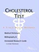Cholesterol Test: A Medical Dictionary, Bibliography, And Annotated Research Guide To Internet References Medicine