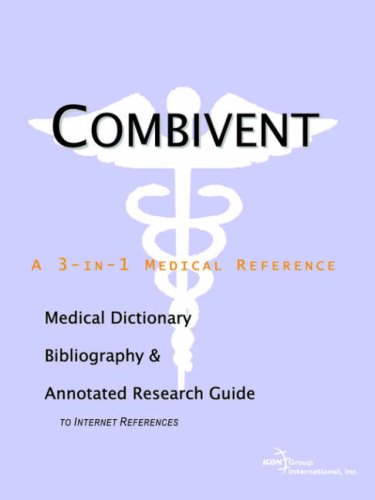 Combivent: A Medical Dictionary, Bibliography, And Annotated Research Guide To Internet References Medicine