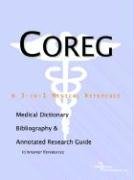 Coreg: A Medical Dictionary, Bibliography, And Annotated Research Guide To Internet References Medicine