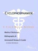 Cyclophosphamide: A Medical Dictionary, Bibliography, And Annotated Research Guide To Internet References Medicine