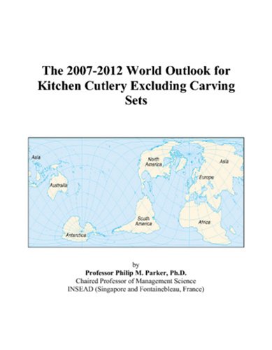 The 2007-2012 World Outlook for Kitchen Cutlery Excluding Carving Sets Computer Science