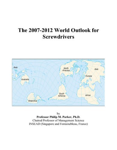 The 2007-2012 World Outlook for Screwdrivers Computer Science