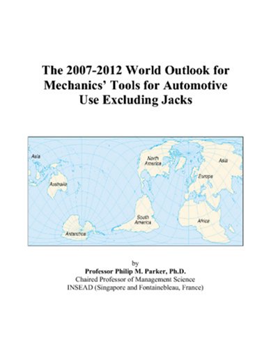 The 2007-2012 World Outlook for Mechanics’ Tools for Automotive Use Excluding Jacks Computer Science