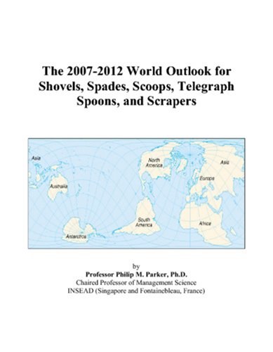 The 2007-2012 World Outlook for Shovels, Spades, Scoops, Telegraph Spoons, and Scrapers Computer Science