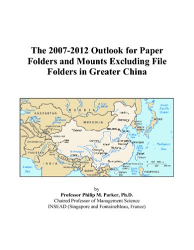 The 2007-2012 Outlook for Paper Folders and Mounts Excluding File Folders in Greater China Computer Science
