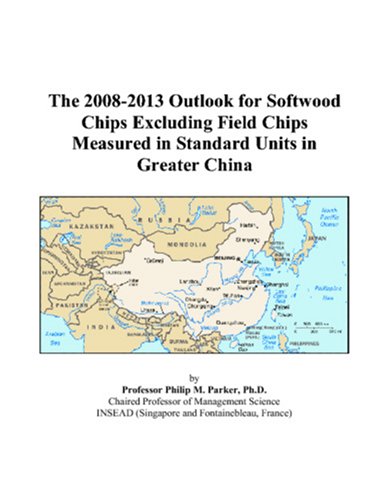 The 2008-2013 Outlook for Softwood Chips Excluding Field Chips Measured in Standard Units in Greater China Computer Science