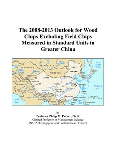 The 2008-2013 Outlook for Wood Chips Excluding Field Chips Measured in Standard Units in Greater China Computer Science