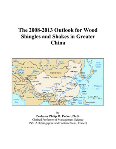 The 2008-2013 Outlook for Wood Shingles and Shakes in Greater China Computer Science