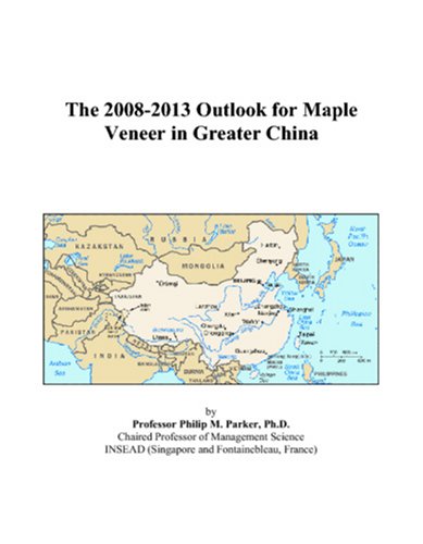 The 2008-2013 Outlook for Maple Veneer in Greater China Computer Science
