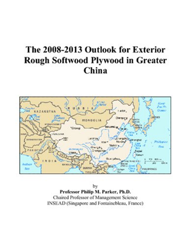 The 2008-2013 Outlook for Exterior Rough Softwood Plywood in Greater China Computer Science
