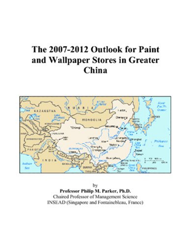 The 2007-2012 Outlook for Paint and Wallpaper Stores in Greater China Computer Science