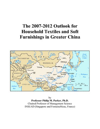The 2007-2012 Outlook for Household Textiles and Soft Furnishings in Greater China Computer Science