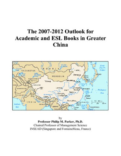 The 2007-2012 Outlook for Academic and ESL Books in Greater China Computer Science