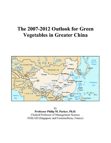 The 2007-2012 Outlook for Green Vegetables in Greater China Computer Science
