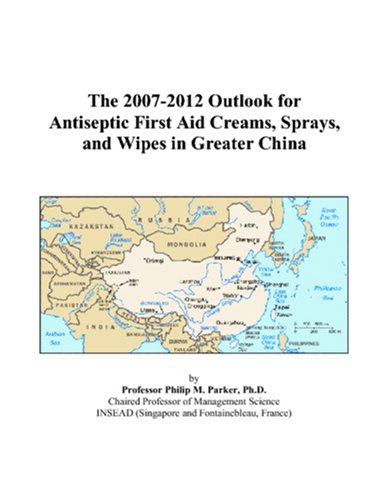 The 2007-2012 Outlook for Antiseptic First Aid Creams, Sprays, and Wipes in Greater China Computer Science