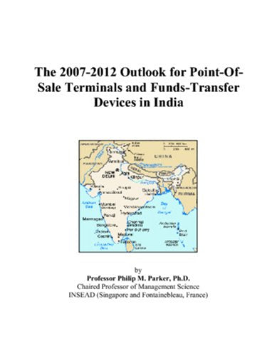 The 2007-2012 Outlook for Point-Of-Sale Terminals and Funds-Transfer Devices in India Computer Science