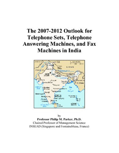 The 2007-2012 Outlook for Telephone Sets, Telephone Answering Machines, and Fax Machines in India Computer Science