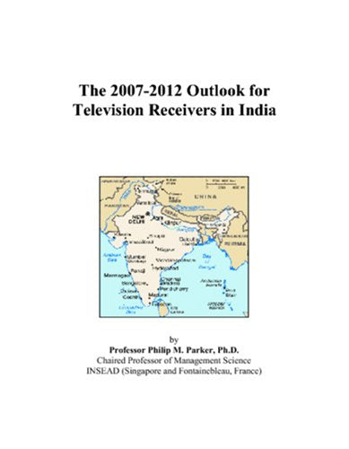 The 2007-2012 Outlook for Television Receivers in India Computer Science