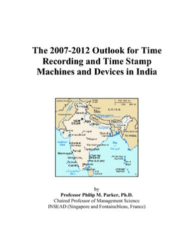 The 2007-2012 Outlook for Time Recording and Time Stamp Machines and Devices in India Computer Science
