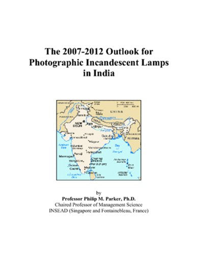 The 2007-2012 Outlook for Photographic Incandescent Lamps in India Computer Science