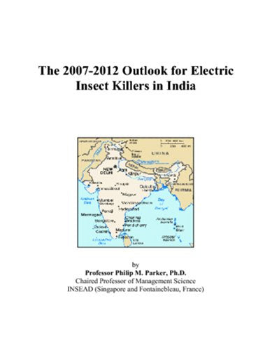 The 2007-2012 Outlook for Electric Insect Killers in India Computer Science