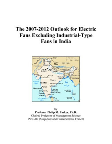 The 2007-2012 Outlook for Electric Fans Excluding Industrial-Type Fans in India Computer Science