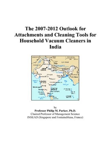 The 2007-2012 Outlook for Attachments and Cleaning Tools for Household Vacuum Cleaners in India Computer Science