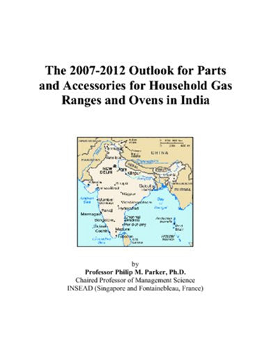The 2007-2012 Outlook for Parts and Accessories for Household Gas Ranges and Ovens in India Computer Science