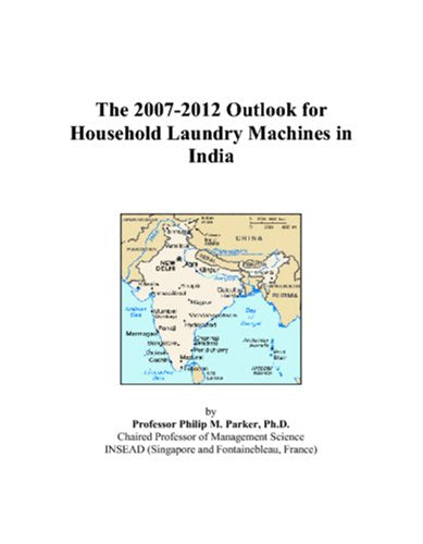 The 2007-2012 Outlook for Household Laundry Machines in India Computer Science