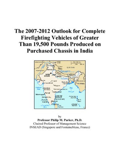 The 2007-2012 Outlook for Complete Firefighting Vehicles of Greater Than 19,500 Pounds Produced on Purchased Chassis in India Computer Science