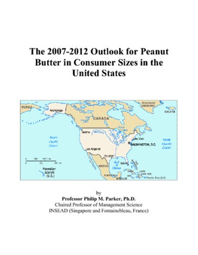 The 2007-2012 Outlook for Peanut Butter in Consumer Sizes in the United States Computer Science