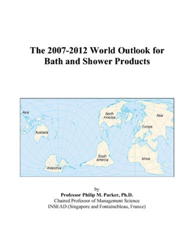The 2007-2012 World Outlook for Bath and Shower Products Computer Science