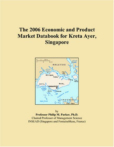 The 2006 Economic and Product Market Databook for Kreta Ayer, Singapore Books