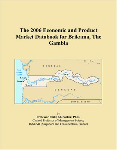 The 2006 Economic and Product Market Databook for Brikama, The Gambia Books