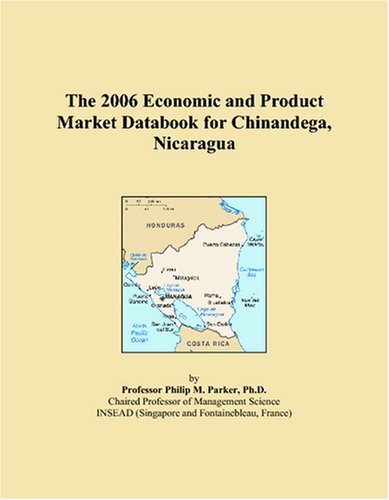 The 2006 Economic and Product Market Databook for Chinandega, Nicaragua Books